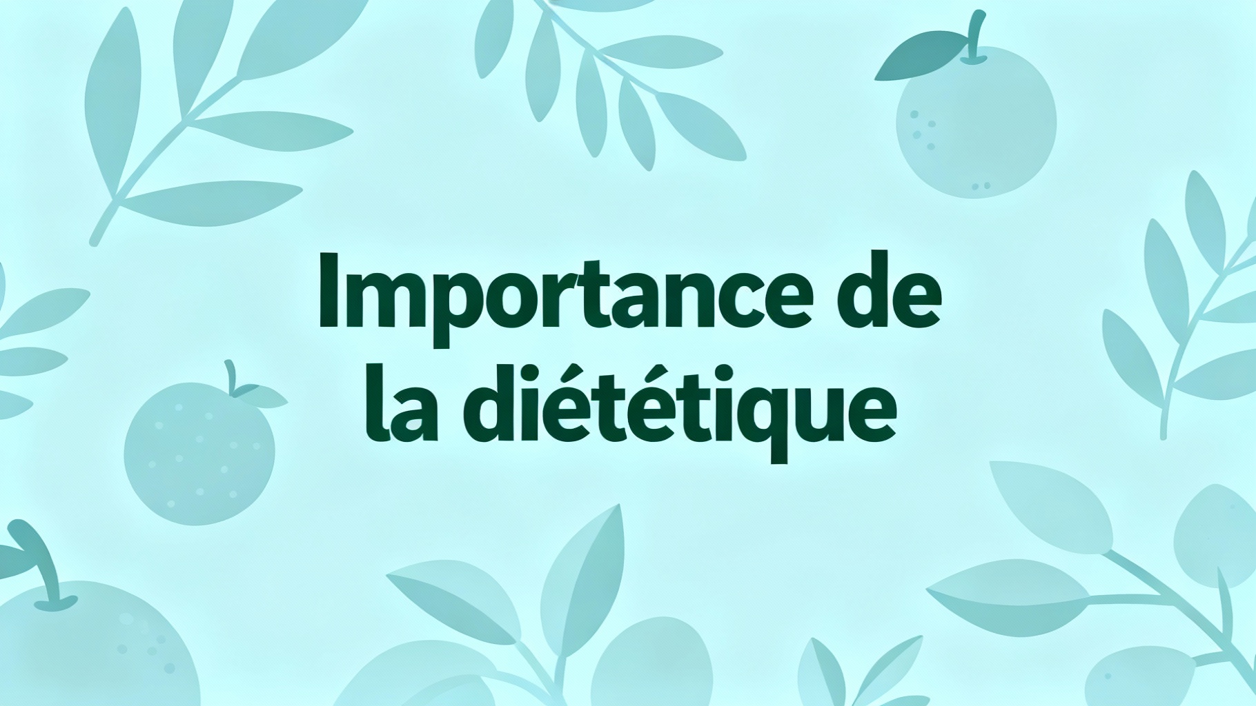 Qu'est-ce que la diététique ? définition et enjeux 1 Importance de la diététique